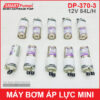 May Bom Mini Ap Luc 12v DP 370 3