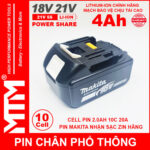 Pin Chan Pho Thong Makita 10cell 4Ah Nhan Sac Zin Chinh Hang